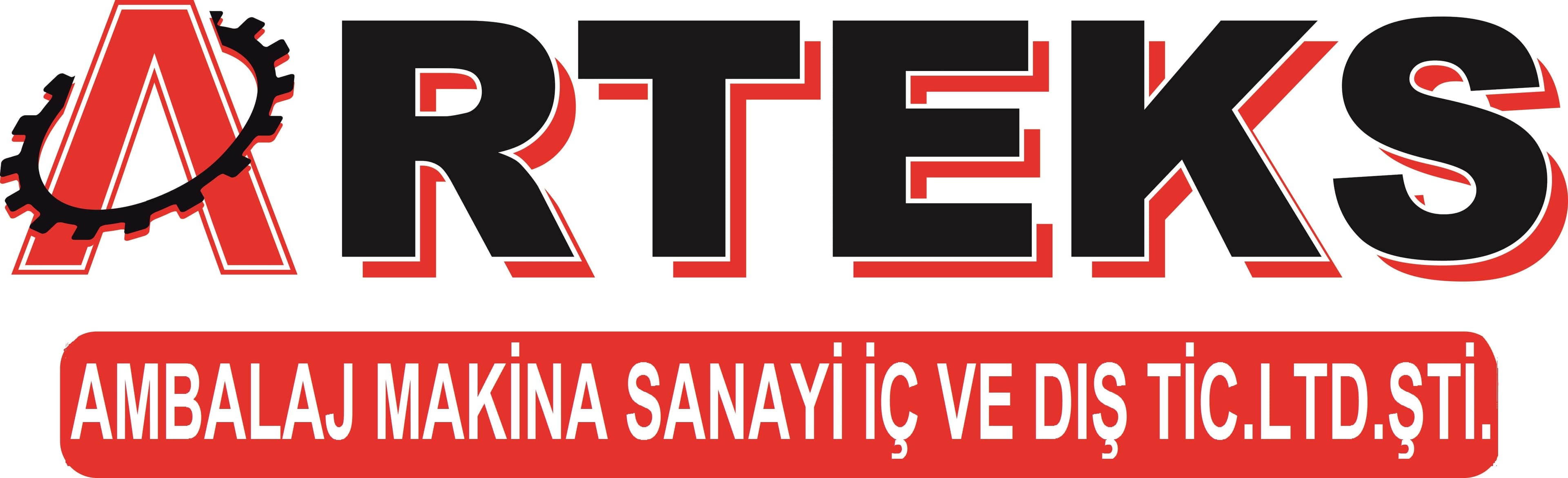 ARTEKS AMBALAJ MAKİNA SANAYİ İÇ VE DİŞ TİCARET LİMİTED ŞİRKETİ
