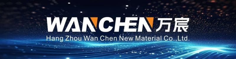 HANGZHOU WANCHEN NEW MATERIAL CO.,LTD