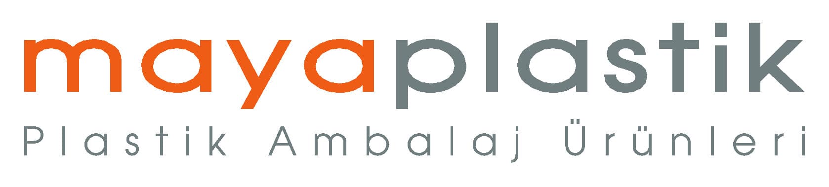 MAYA PLASTİK AMBALAJ SAN. VE TİC. A.Ş.