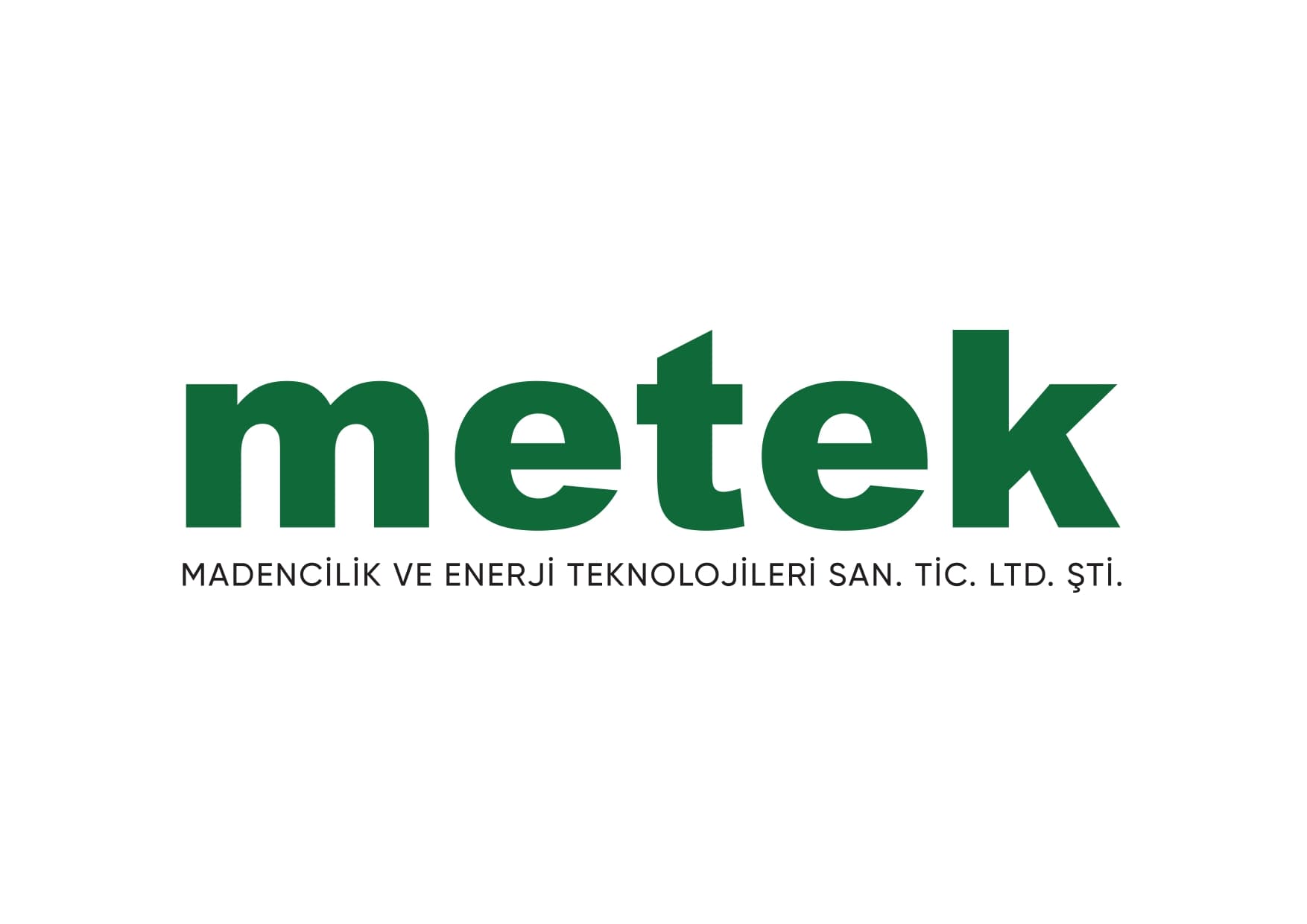 METEK MADENCİLİK VE ENERJİ TEK.SAN.TİC. LTD.ŞTİ.