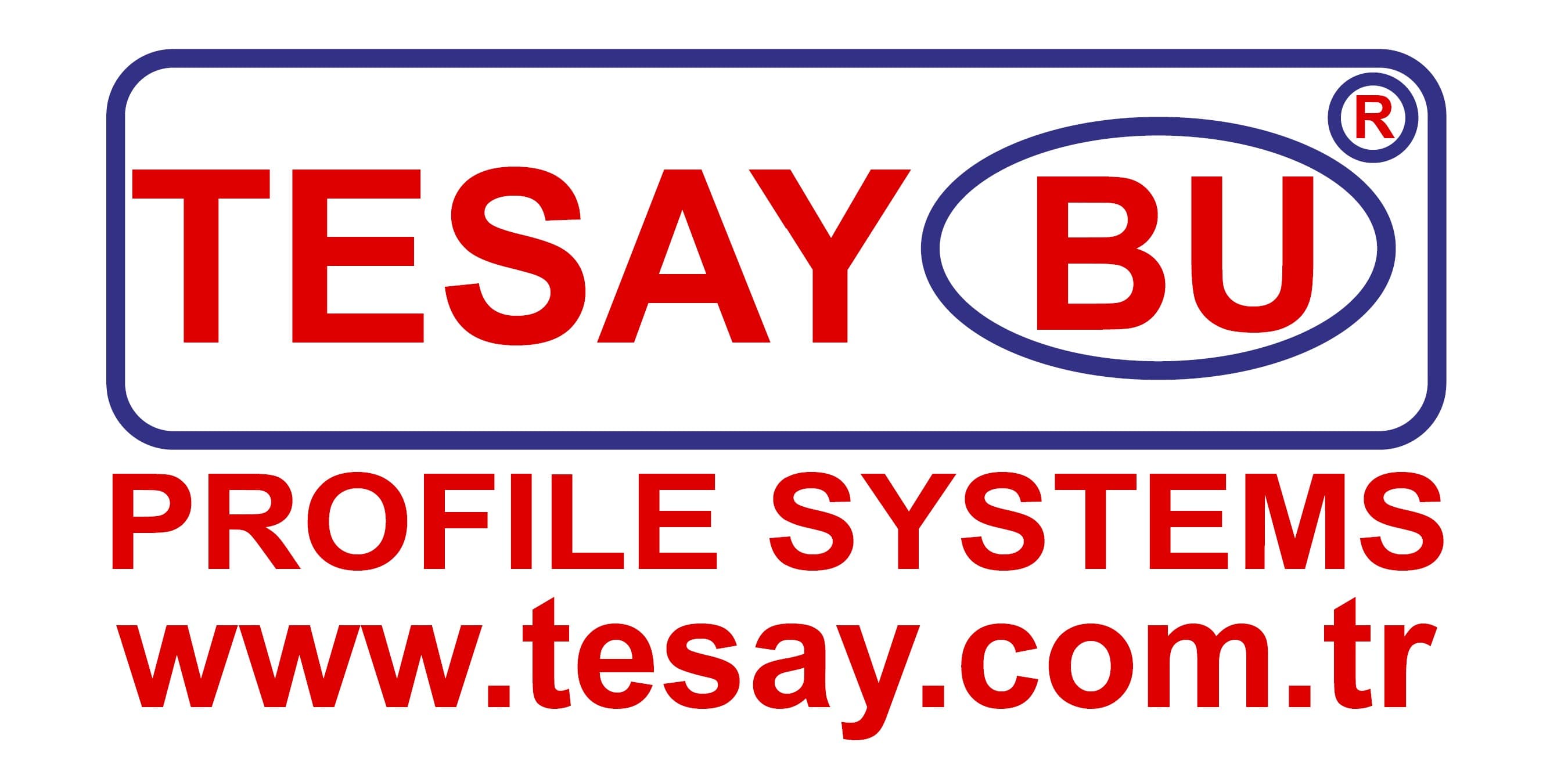 TESAY BU PROFİL SİSTEMLERİ SAN. VE TİC. LTD. ŞTİ.
