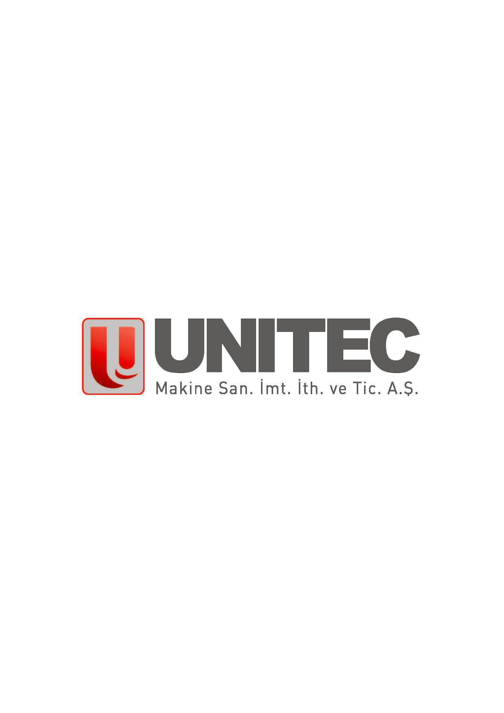 UNITEC MAKİNE SAN. İMT. İTH.VE TİC. A.Ş.